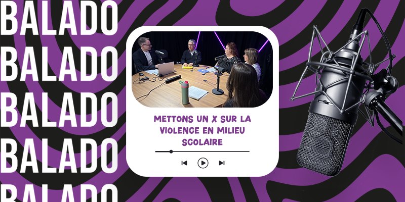 Balado | Jean-François Guilbault, Sophie Daigneault, Juliette Gauvin, François Bowen et Mélanie Laviolette échangent sur la violence en milieu scolaire